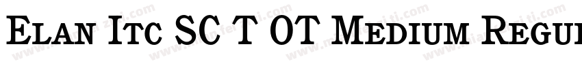 Elan Itc SC T OT Medium Regular字体转换